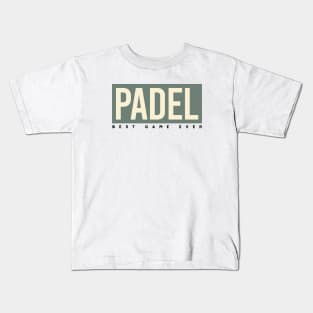 Padel Best Game Ever Kids T-Shirt